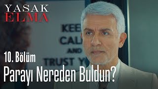 Parayı nereden buldun? - Yasak Elma 10. Bölüm