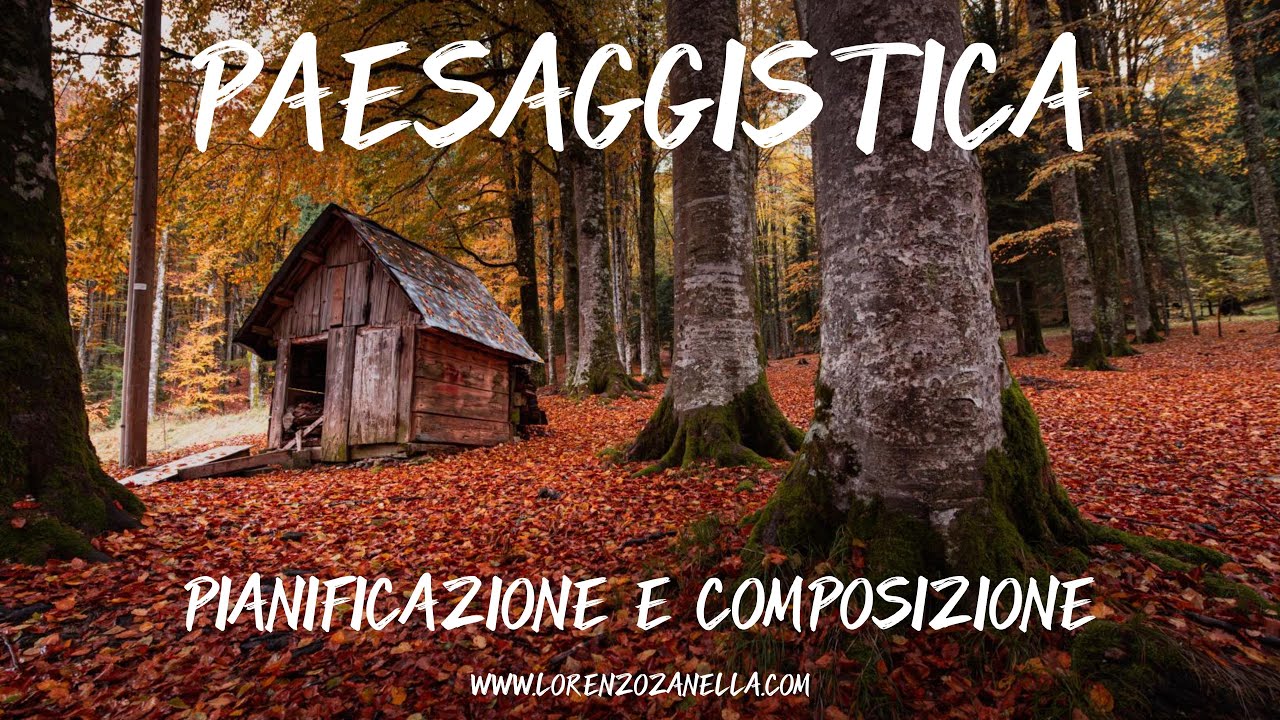 Come pianificare uno scatto perfetto di paesaggio: dal sopralluogo allo scatto finale