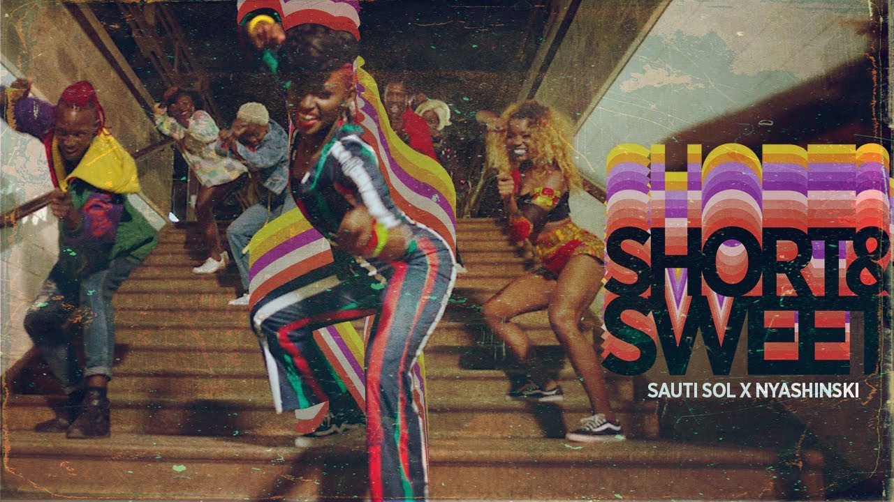 Sauti Sol   Short N Sweet  ft Nyashinski Official Music Video SMS Skiza 1051907 to 811