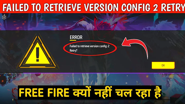 Failed To Retrieve Version Config 2 Retry Problem | Free Fire Failed To Retrieve Version Problem 