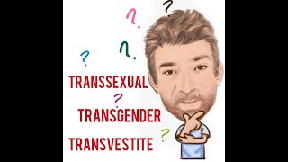 English Tutor Nick P Lesson (473) The Difference Between Transvestite Transsexual and Transgender