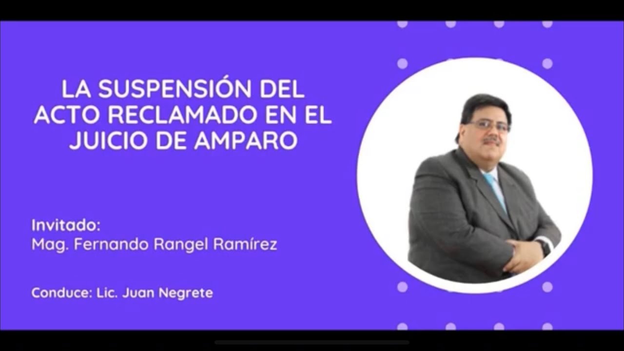 "La suspensión del acto reclamado en el Juicio de Amparo" - Rutas y