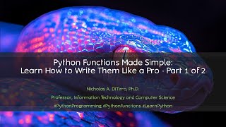 Python Functions Made Simple: Learn How to Write Them Like a Pro - Part 1 of 2 - 022623A02