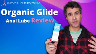 Organic Glide Anal Lube - Unboxing, Demo & Full Review