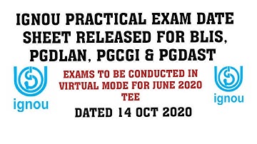 IGNOU PRACTICAL EXAM DATE SHEET RELEASED FOR BLIS, PGDLAN, PGCGI & PGDAST DATED 14 OCTOBER 2020