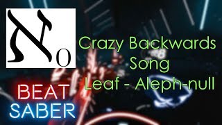 Beat Saber  Backwards Song  Leaf  Alephnull