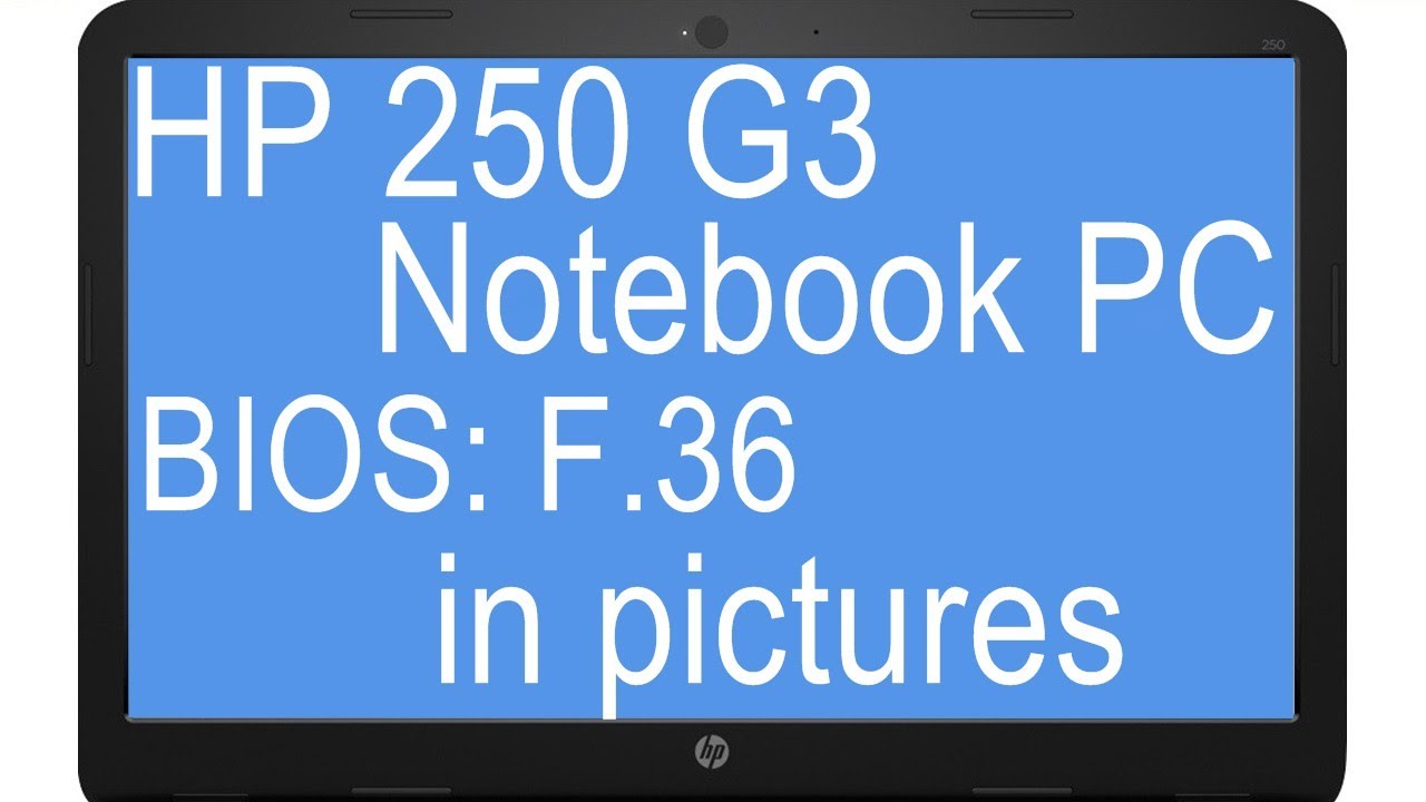 Rd 5 Hp 250 G3 Notebook Pc Bios In Pictures Youtube