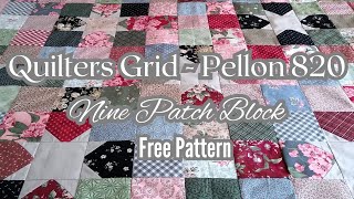 Quilters Grid  Pellon 820  Nine Patch Block  Free Pattern  #quilting #beginnerfriendly #loriholt