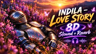 Indila – Love Story | 8D Audio 🎧 | Immersive Experience | Headphones Recommended 