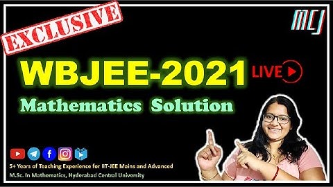 WBJEE-2021 Maths Solution | Bullseye 2022 | Day 06 | Free JEE Masterclass | Mathematics | Joyita Mam