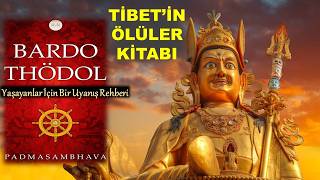 Hazırlıklı Ölmek: Bardo Thodol ve Modern Gaflet - Hayat ve Ahiret Nasıl Etkileşir? Bölüm: 9