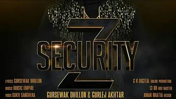 Z Security (Original Song) _ Gursewak Dhillon || FT. Sukh sangerha ||New Punjabi song 2019