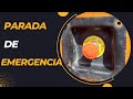 Importante  “Parada de Emergencia”.