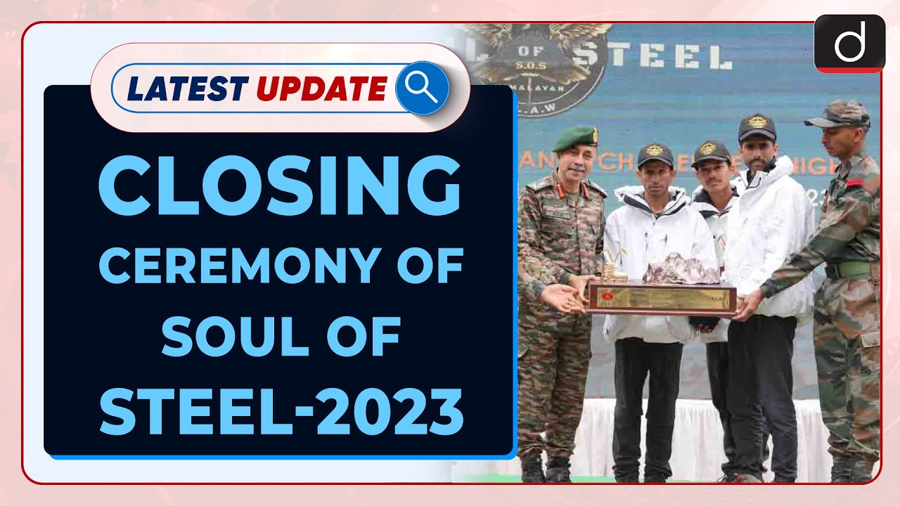 Closing ceremony of Soul of Steel2023 Latest update Drishti IAS English YouTube
