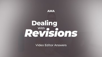 How I Handle Client Revisions as a Video Editor | AMA Part 1/2