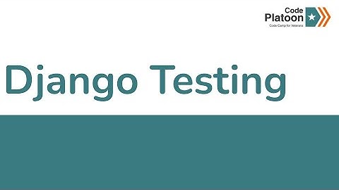 W13D3: Django Testing