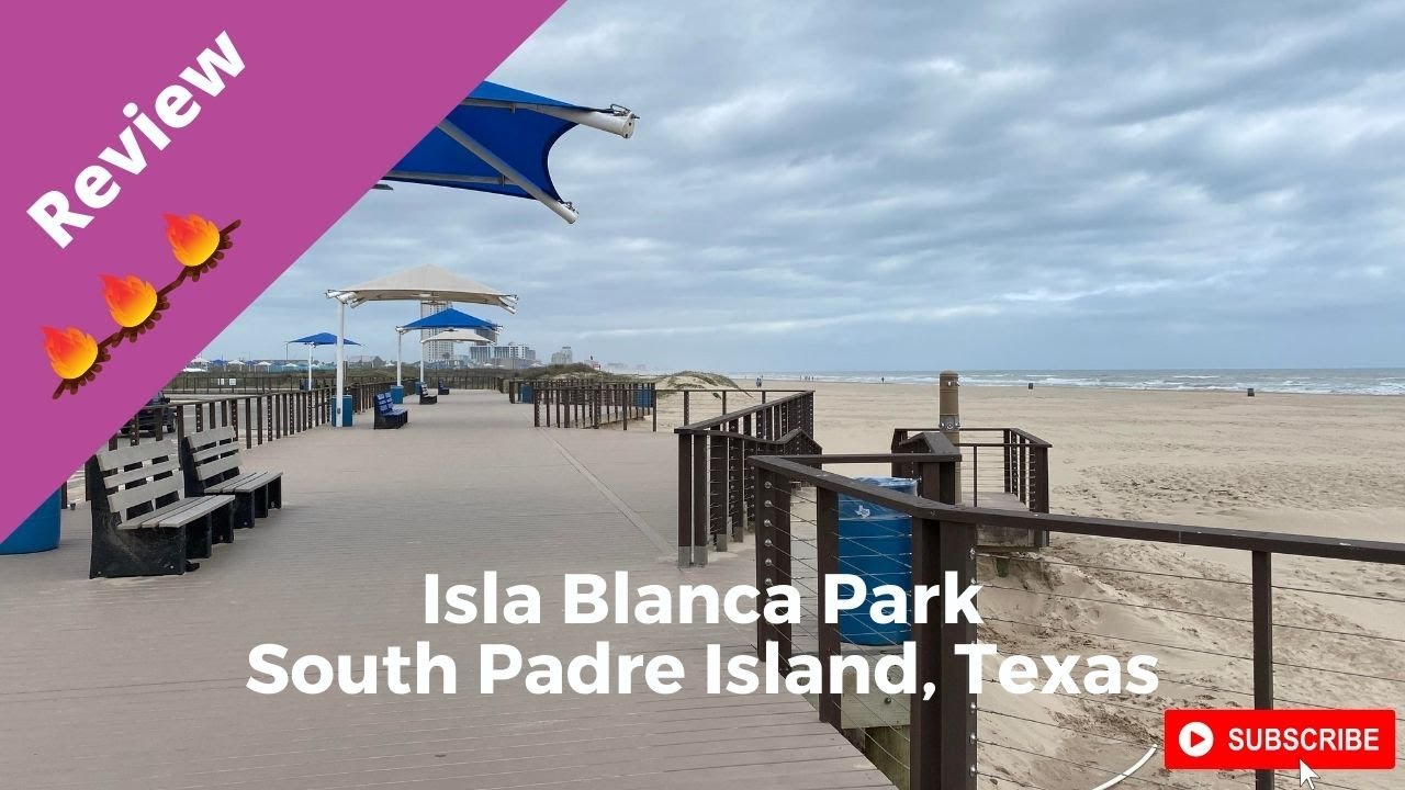 Campground Review Isla Blanca Park, South Padre Island, Texas YouTube
