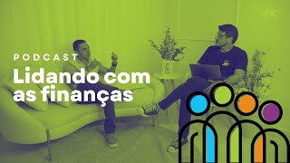 Papo sobre Finanças | Euriano e Paulo Junior