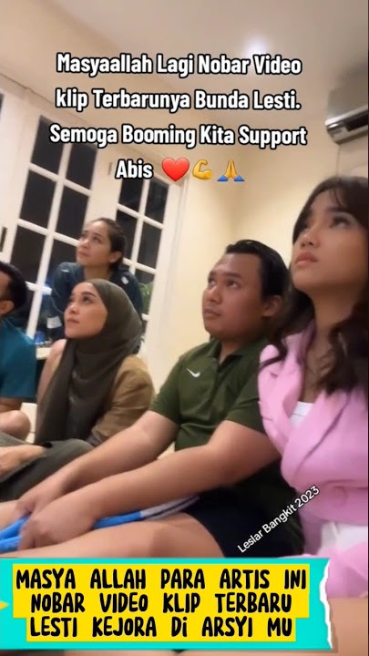 #short Lesti kejora MasyaAllah Para artis ini Nobar video klip Lesti terbaru Di Arsyimu