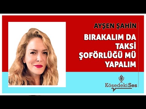 AYŞEN ŞAHİN -\