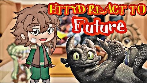 Httyd reacts to the future +Stoick | Part 3 | Gacha Club | PLEASE READ DESC