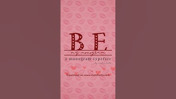 Be My Monogram Typeface by Misti