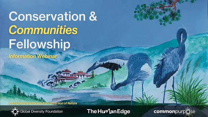Information Webinar - Conservation & Communities Fellowship 2025