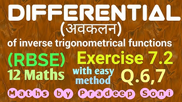 Differential(अवकलन) of inverse trigonometric functions.Ex.7.2 Q.6,7 with substitution method.