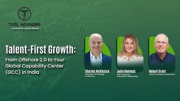 Talent-First Growth: From Offshore 2.0 to Your Global Capability Center (GCC) in India