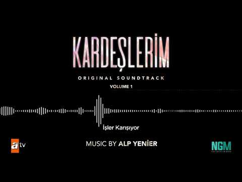 Kardeşlerim Soundtrack - İşler Karışıyor