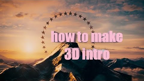 How to Make A Cool 3D Intro Using Kinemaster please watch