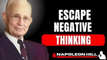 How to Rewire Negative Thinking | Napoleon Hill