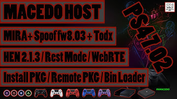 PS4 7.02 MACEDO HOST Test HEN 2.1.3 | MIRA+ | Rest Mode | WebRTE | Install PKG | Remote PKG