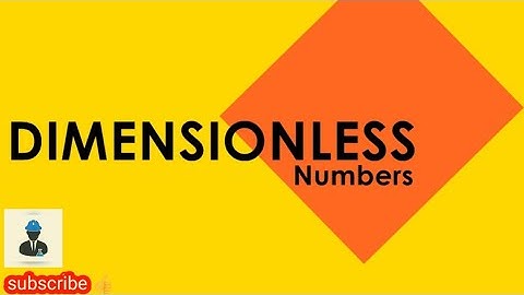 DIMENSIONLESS NUMBERS