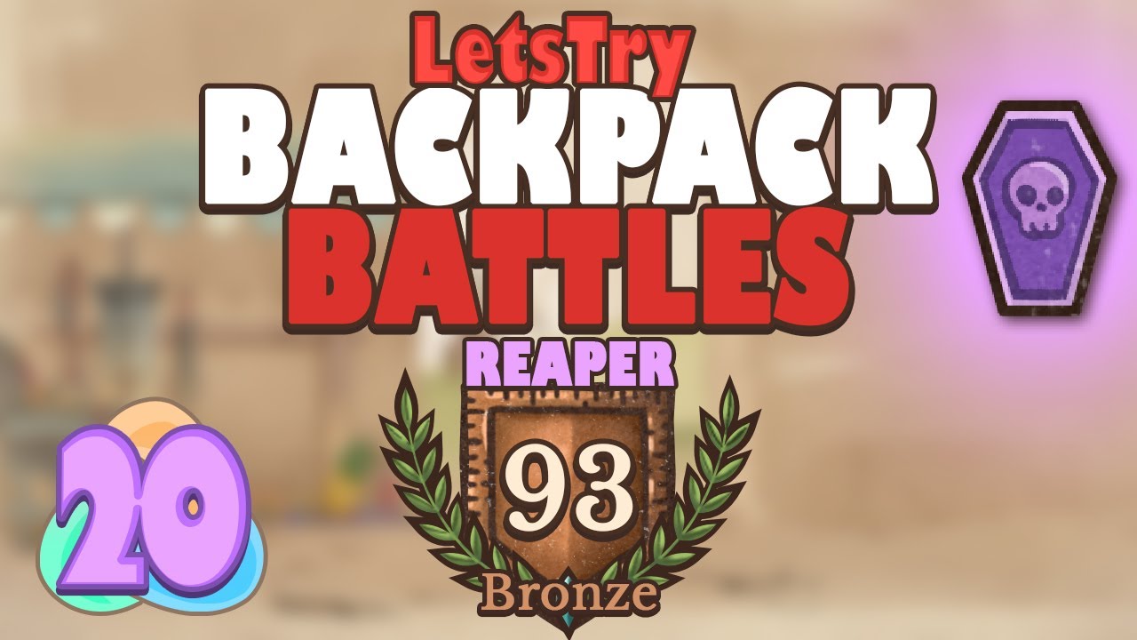 Reaper is Hard, Backpack Battles S2E20