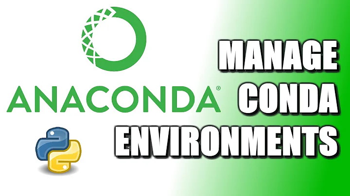 How To Manage Conda Environments