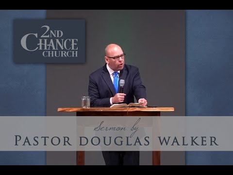 Pastor Douglas Walker - How God Gives a Second Chance  - 1 Samuel 7
