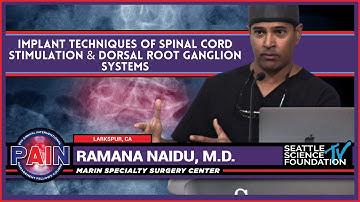 Implant Techniques of Spinal Cord Stimulation & Dorsal Root Ganglion Systems - Ramana Naidu, M.D.