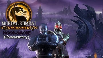 Mortal Kombat Unchained - Noob-Smoke (Commentary)