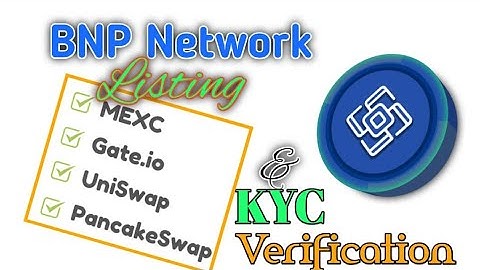 BNP Network Listing on MEXC, Gate.io, Uniswap & Pancakeswap || Live KYC Verification
