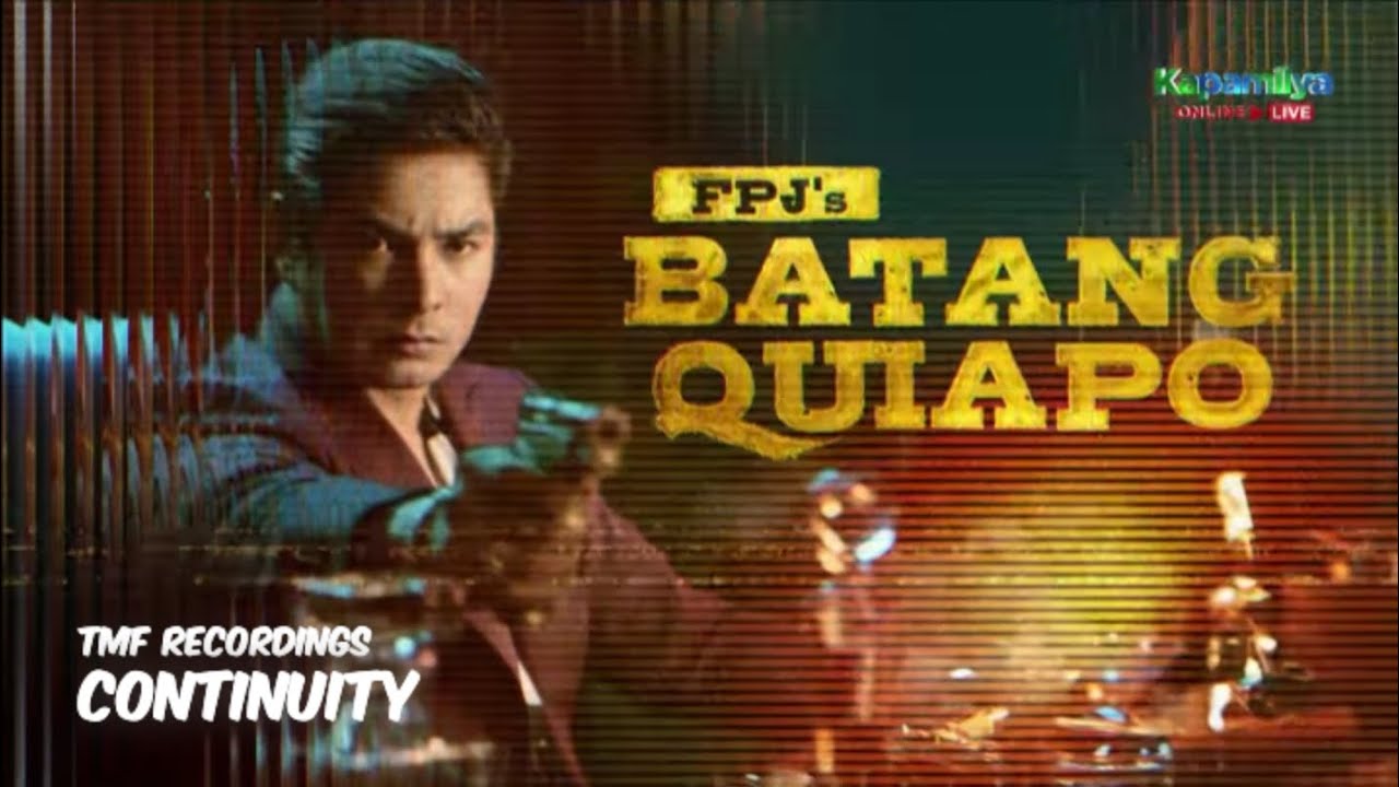 [HD] Kapamilya Online Live - Continuity to FPJ's Batang Quiapo [18-JUN ...