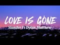 SLANDER LOVE IS GONE Lyrics Ft DAYLAN MATTHEW Acoustic I M Sorry Don T Leave Me LOVEISGONE SLANDER LOVE IS GONE Lyrics Ft DAYLAN MATTHEW Acoustic I M Sorry Don T Leave Me LOVEISGONE