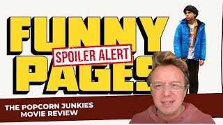 FUNNY PAGES - The Popcorn Junkies Movie Review (SPOILERS)
