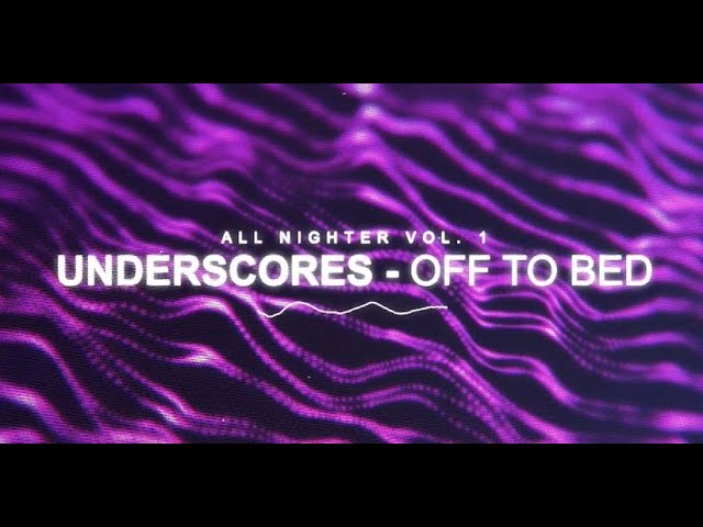 Obejrzyj underscores — off to bed w YouTube Obejrzyj underscores — off to bed w YouTube