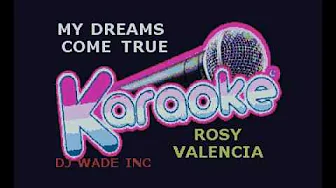 Rosy Valencia My Dreams Come True, Demo Lyrics Rosy Valencia My Dreams Come True, Demo Lyrics