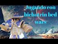 Jugando con bichotrin bed wars