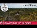 Convict Ruins in Paradise - Isle of Pines - Carnival Spirit Cruise Vlog 2020