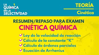 Cinetica Química, aqui tienes el mejor resumen para aprobar.