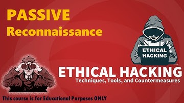 Passive Reconnaissance - Ethical Hacking - CEH Basics