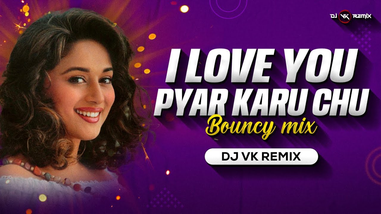 I Love You Pyar Karu Chu   Remix  Dj Vk Remix  Madhuri Dixit  Bollywood Dj Mix Song Vinod Khanna